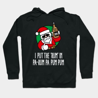 I put the Rum in Pa-Rum Pa Pum Ugly Christmas Funny Christmas pun Hoodie